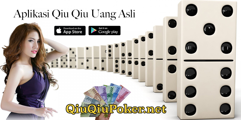 Aplikasi Qiu Qiu Uang Asli Judi Online Domino Terbesar